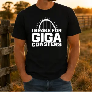 Pretty Giga Coaster Amusement Park Ride I Brake For Giga Coasters Roller Coaster Shirt