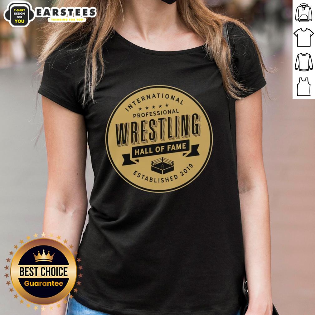 Good International Professional Wrestling Hall Of Fame Established 2019 T-Shirt - Image 3