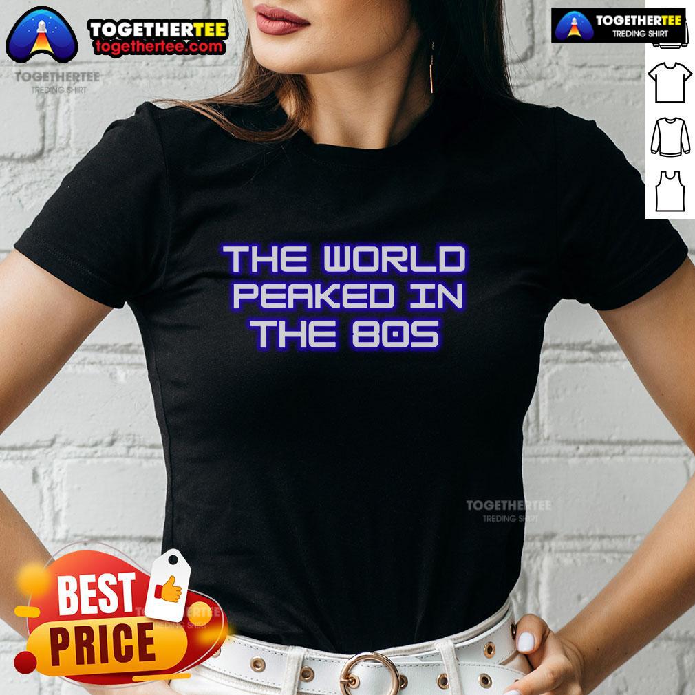 Premium The World Peaked In The 80s T-Shirt - Image 3