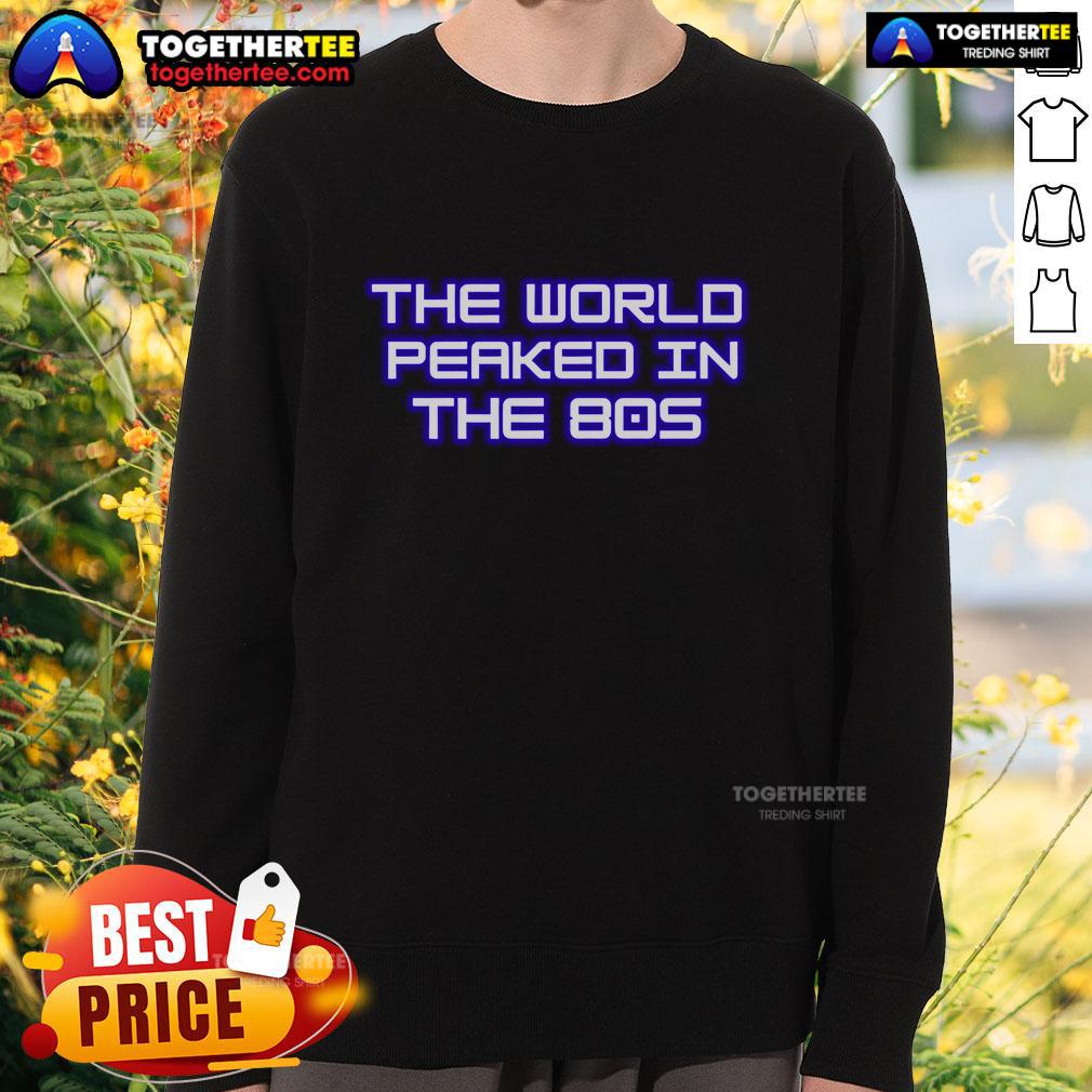 Premium The World Peaked In The 80s T-Shirt - Image 5