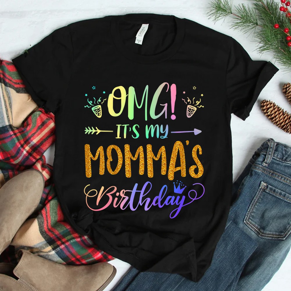 Omg Its My Mommas Birthday Tie Dye Party Son Daughter Shirt