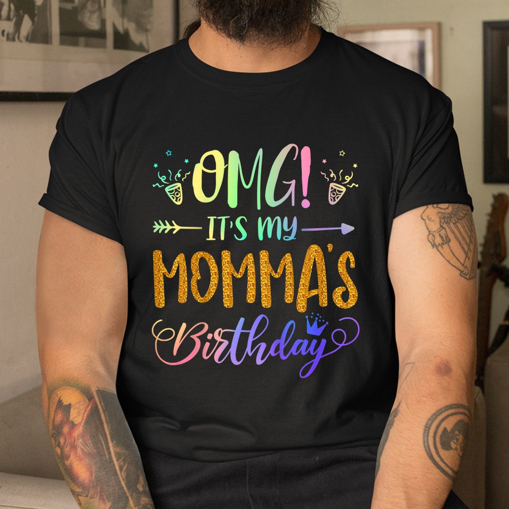 Omg Its My Mommas Birthday Tie Dye Party Son Daughter Shirt - Image 3
