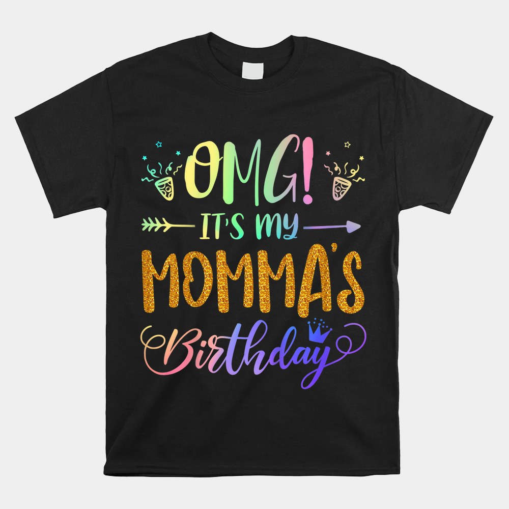 Omg Its My Mommas Birthday Tie Dye Party Son Daughter Shirt - Image 4