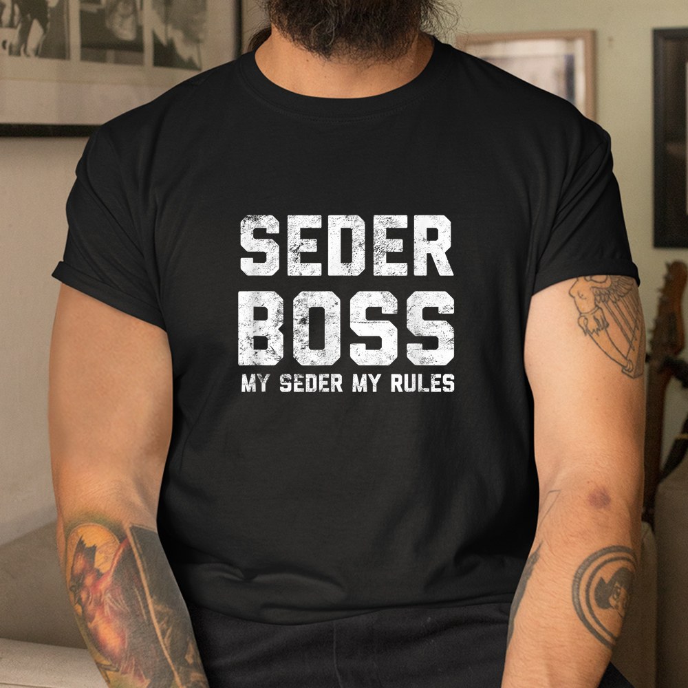 Passover Seder Boss My Rules Jewish Shirt - Image 3