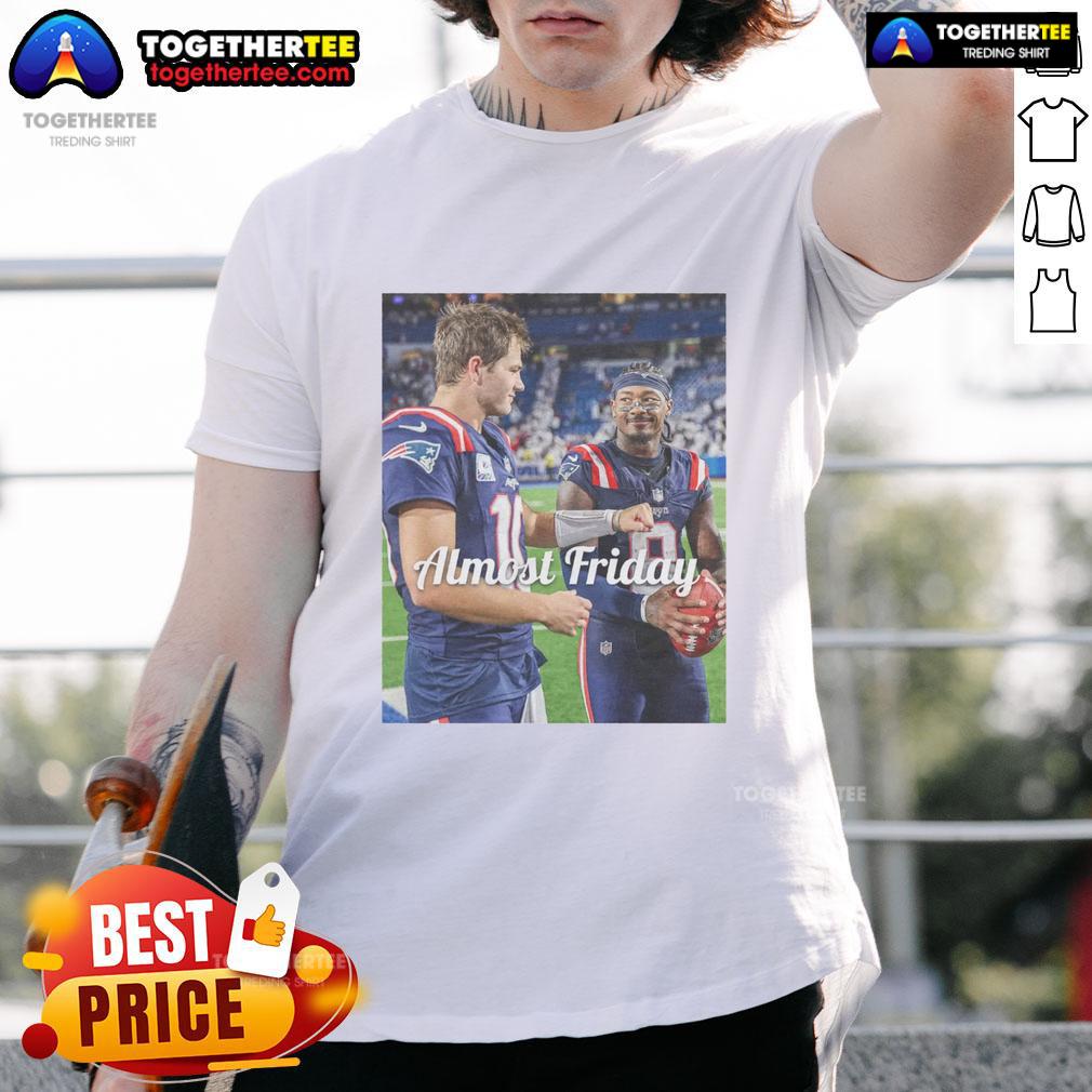 Good Drake Maye And Stefon Diggs New England Patriots Football Almost Friday T-Shirt