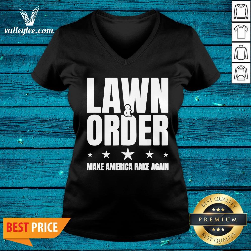 Cute Lawn And Order Make America Rake Again Funny Distressed Shirt - Image 4