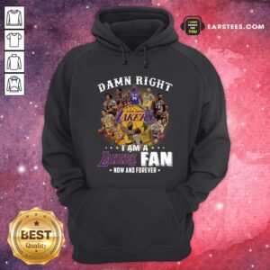 Alternative view of Hot Damn Right I Am A Los Angeles Lakers Fan Now And Forever Signatures Shirt