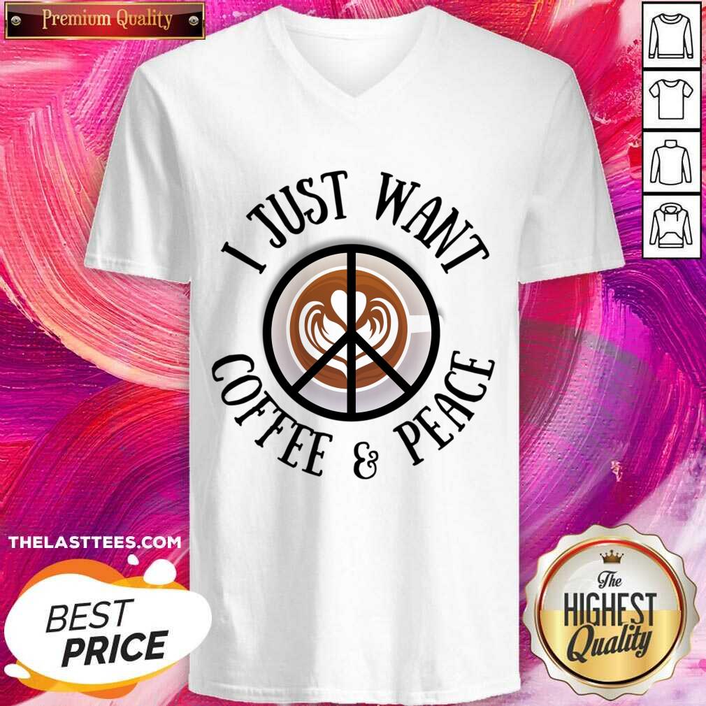 I Just Want Coffee Peace Shirt - Image 5