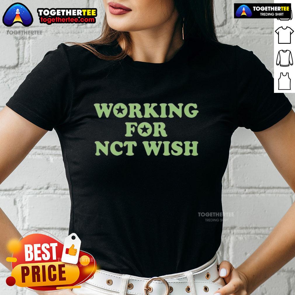Good Working For NCT Wish T-Shirt - Image 3