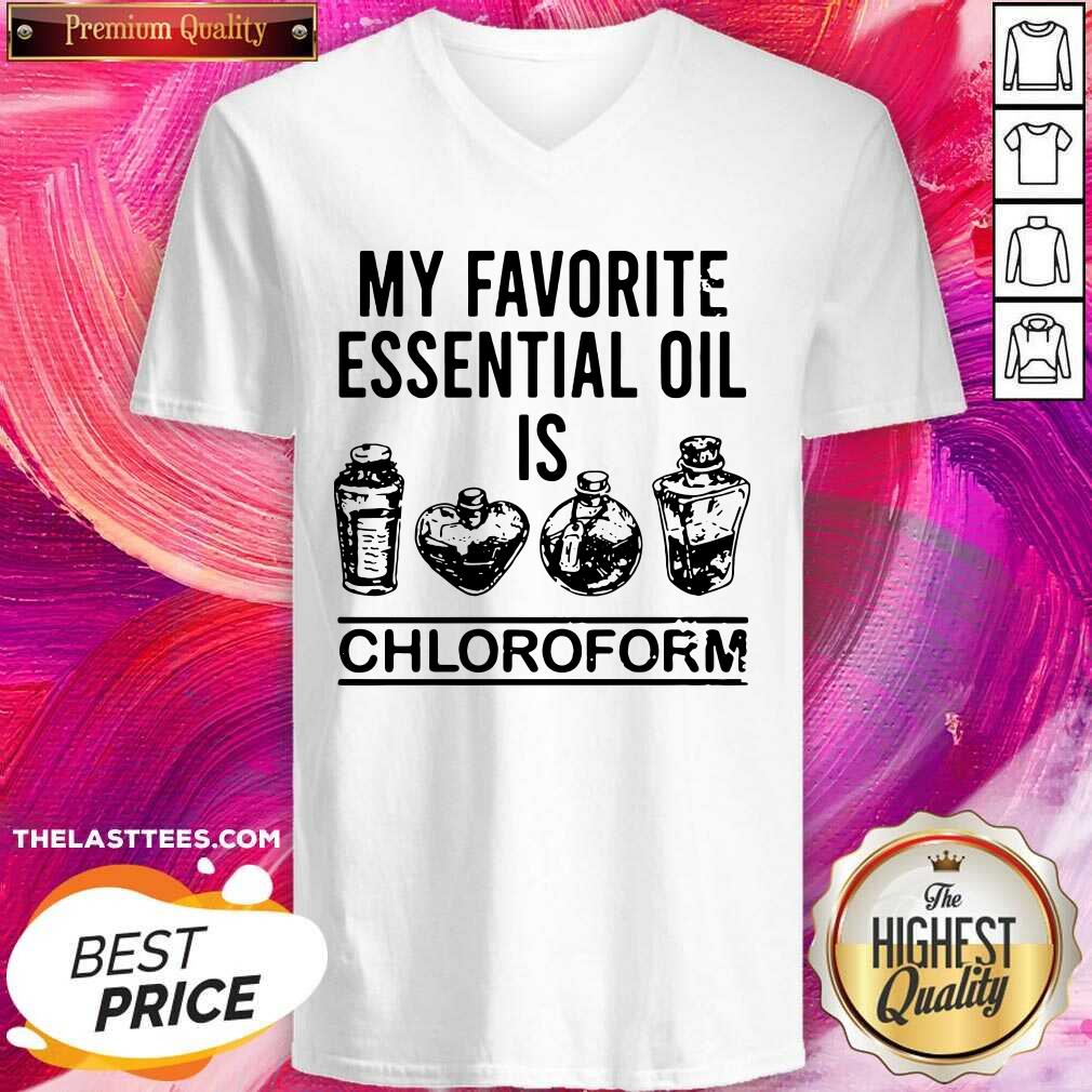 Beautiful My Favorite Essential Oil Is Chloroform Shirt - Image 2