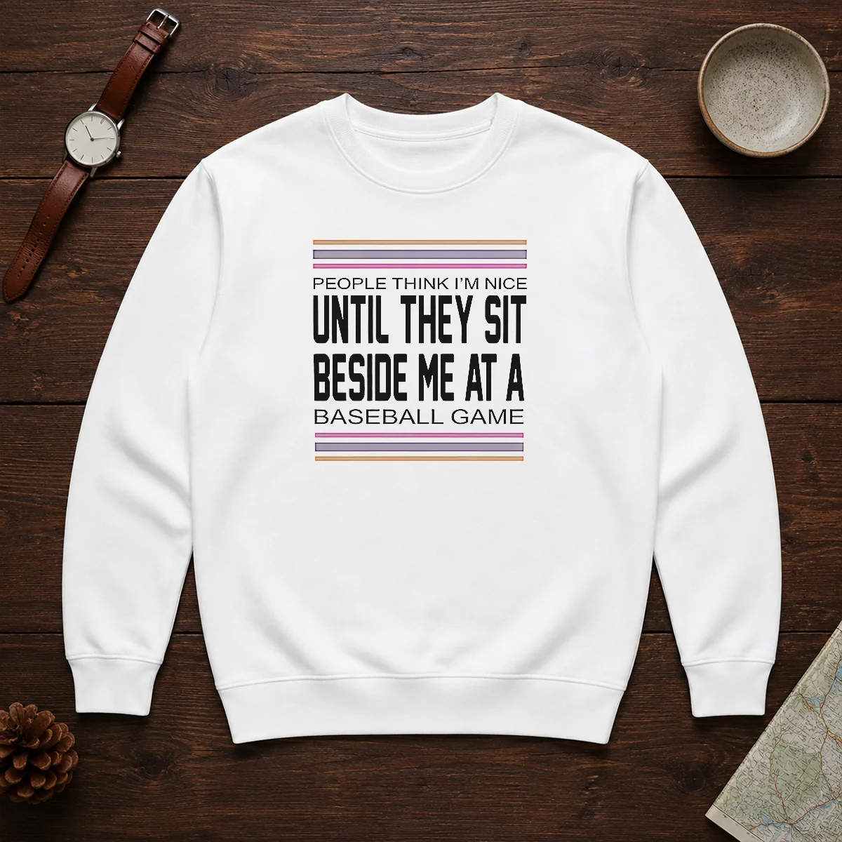 Funny People Think I'M Nice Until They Sit Beside Me At A Baseball Game Shirt - Image 7