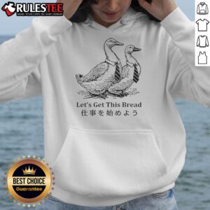 Alternative view of Pretty Working Goose Let's Get This Bread T-Shirt