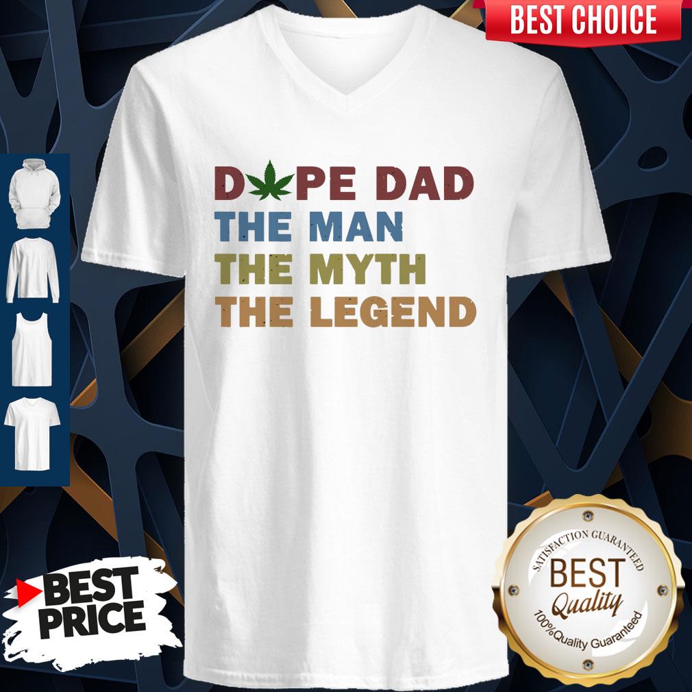 Nice Fathers Day Dope Dad The Man The Myth The Legend Shirt - Image 2