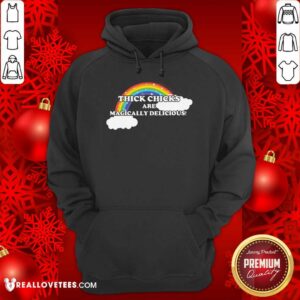 Alternative view of Thick Chicks Are Magically Delicious Shirt