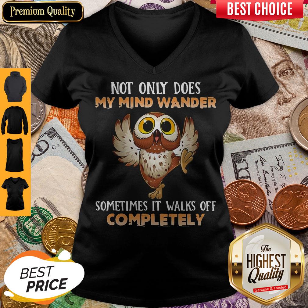 Owl Not Only Does My Mind Wander Sometimes It Walks Off Completely Shirt - Image 3