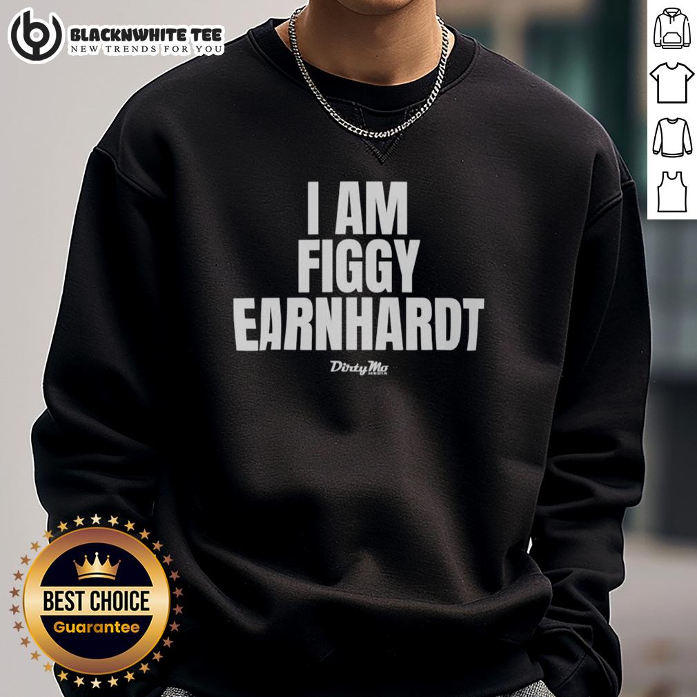 Original I Am Figgy Earnhardt T-Shirt - Image 5