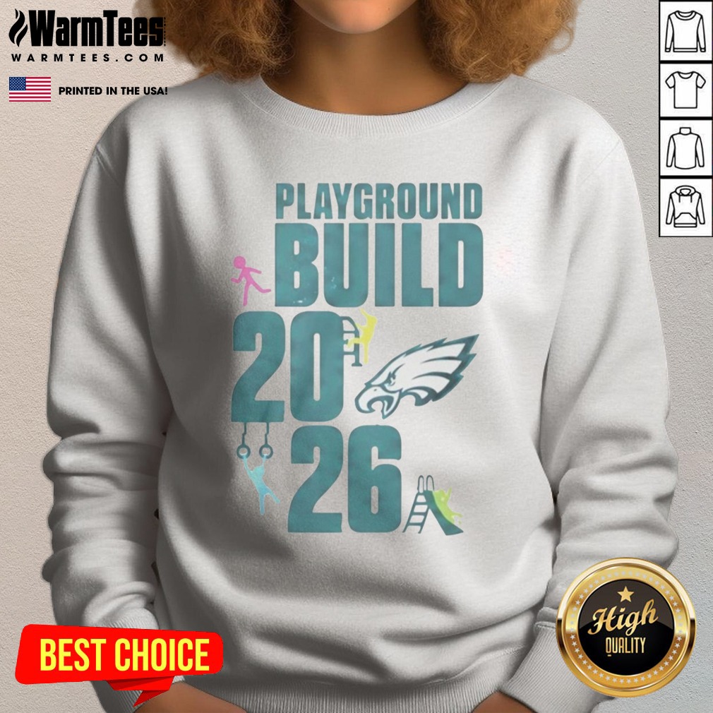 Good Philadelphia Eagles Playground Build 2026 Shirt - Image 4