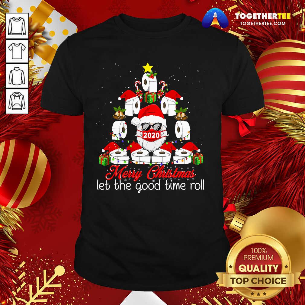 Hot Merry Christmas Let The Good Time Roll Santa Face Mask 2020 Toilet Paper Xmas Tree Shirt