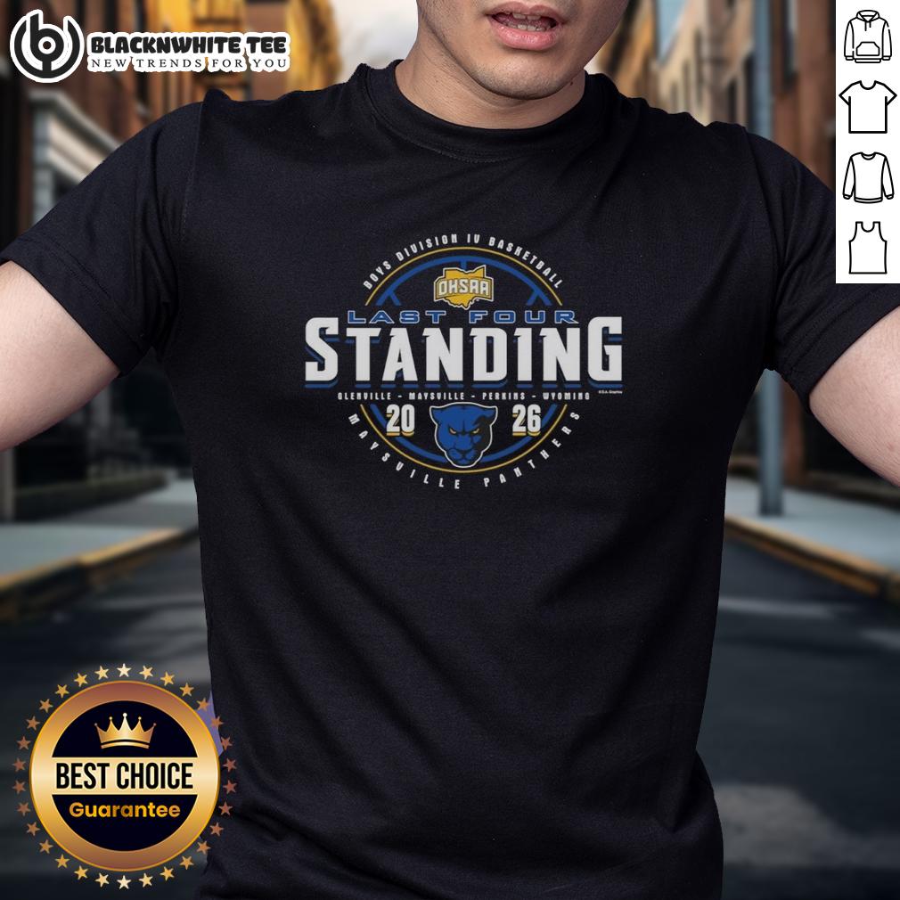 Original Maysville Panthers 2026 OHSAA Boys Basketball Division 4 Last Four Standing T-Shirt