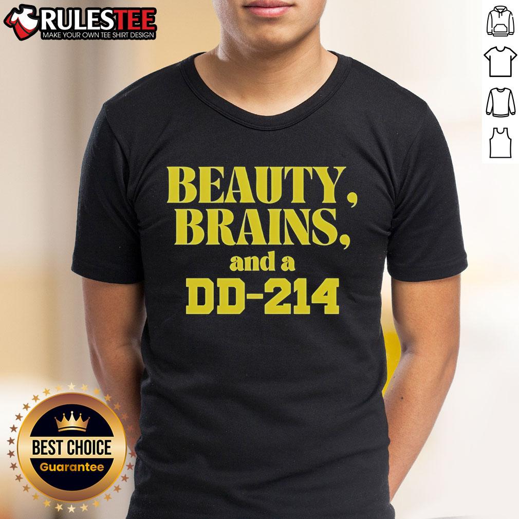 Top Beauty Brains And A DD-214 T-Shirt