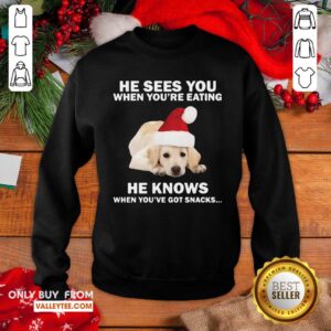 Alternative view of Cute Labrador He Sees You When You're Eating He Knows When You've Got Snacks Christmas Shirt