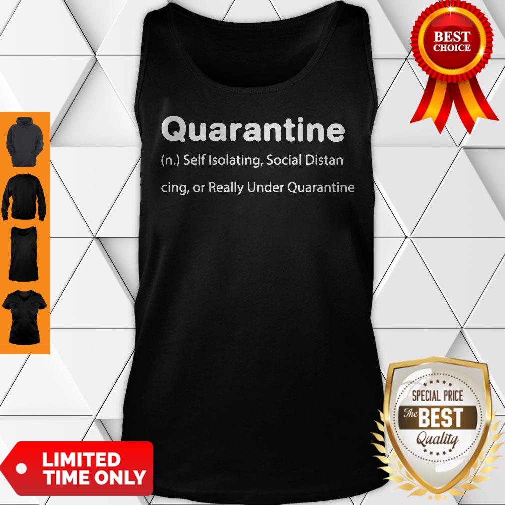 Perfect Quarantine Self Isolating Social Distancing Or Really Under Quarantine Shirt - Image 3