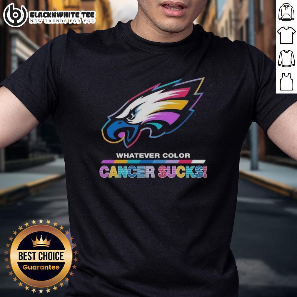 Good Philadelphia Eagles Football Whatever Color Cancer Sucks Logo Colors T-Shirt