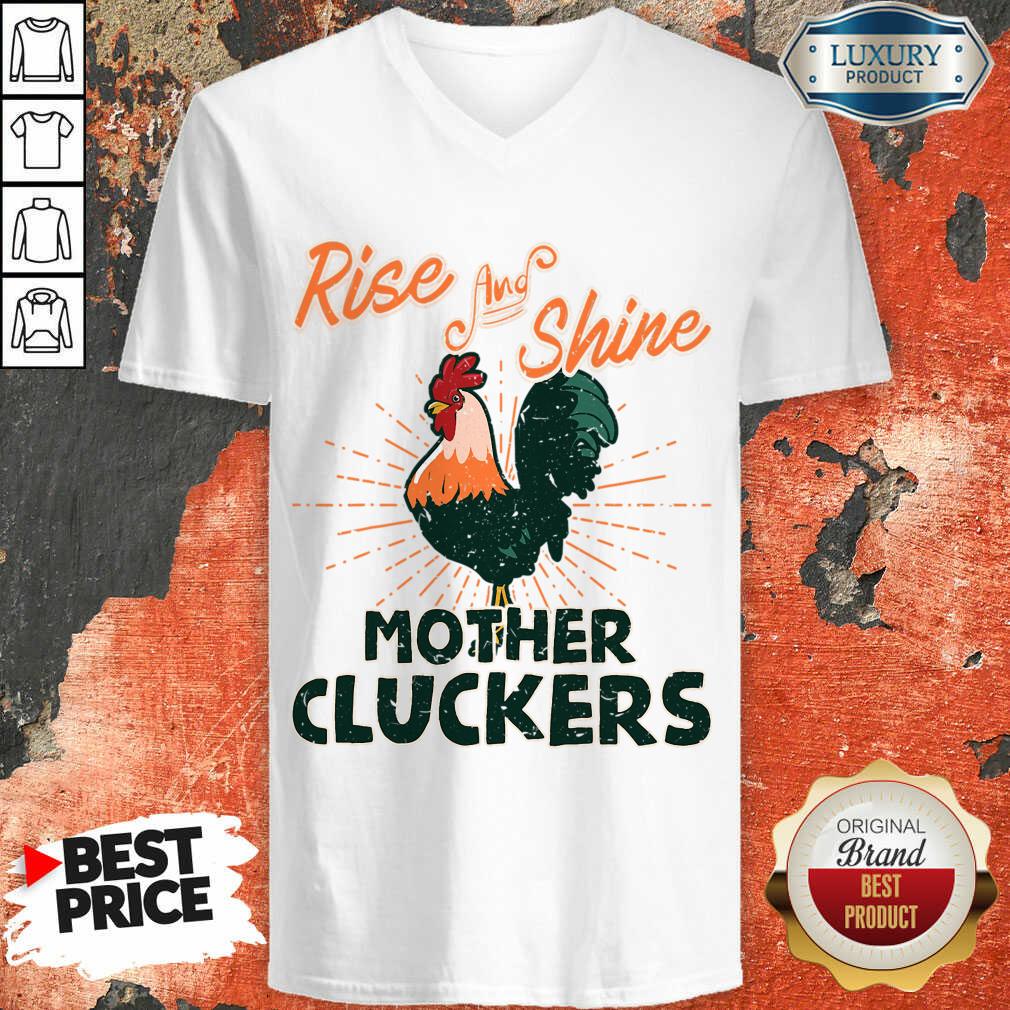Chicken Rise And Shine Mother Cluckers Shirt - Image 4