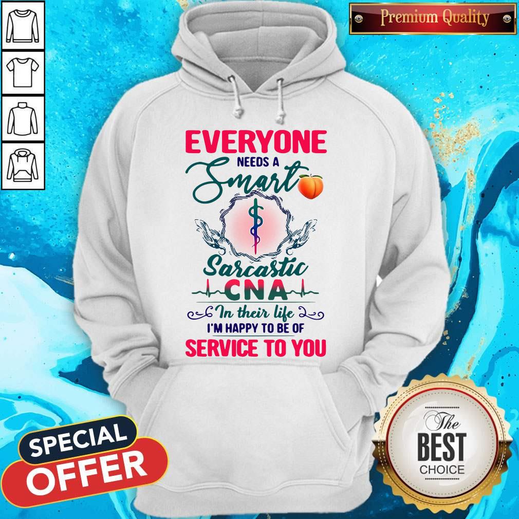 Everyone Needs A Smart Sarcastic CNA In Their Life Shirt - Image 2