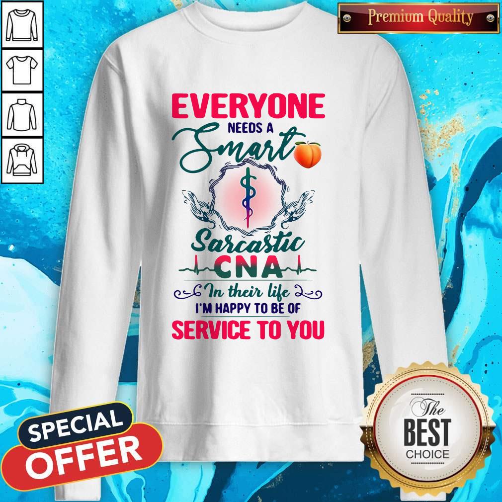 Everyone Needs A Smart Sarcastic CNA In Their Life Shirt - Image 5