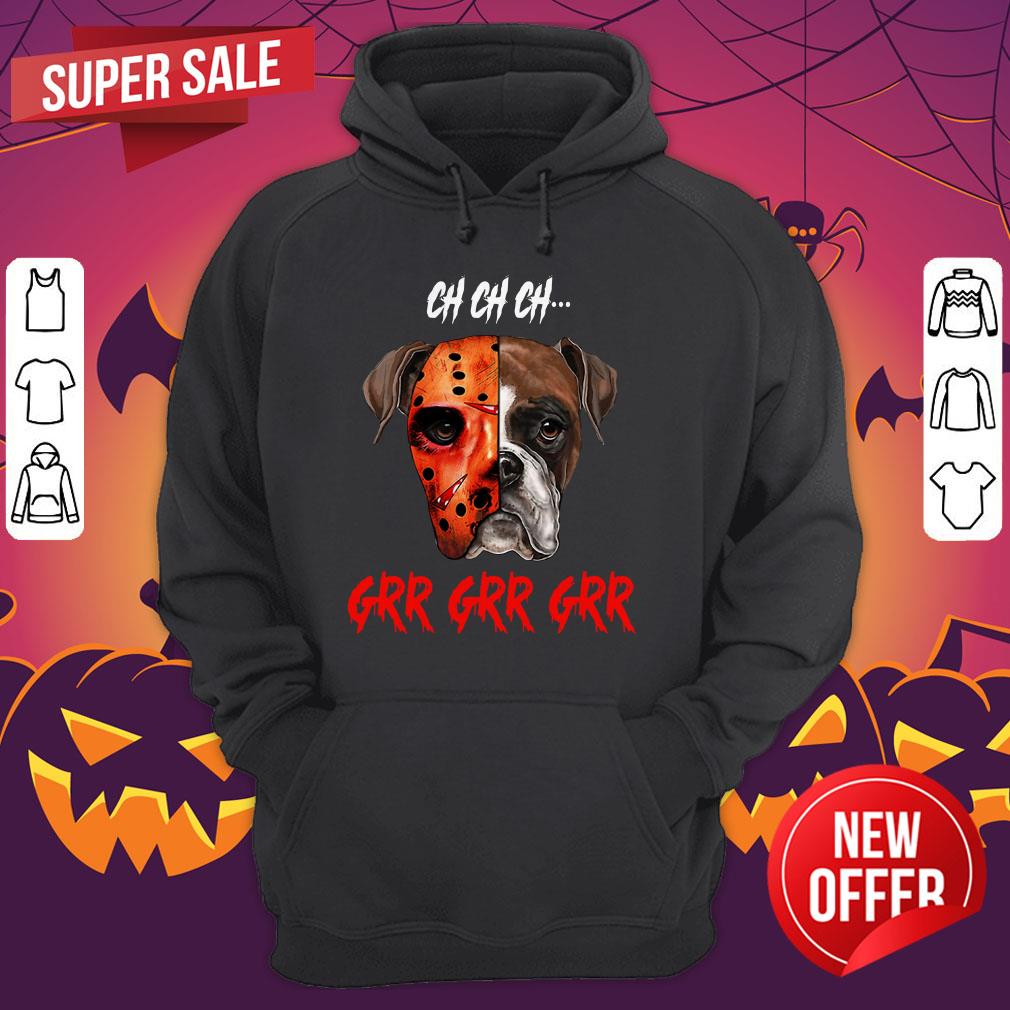 Ch Ch Ch Boxer Dog Jason Voorhees Grr Grr Grr Shirt - Image 2