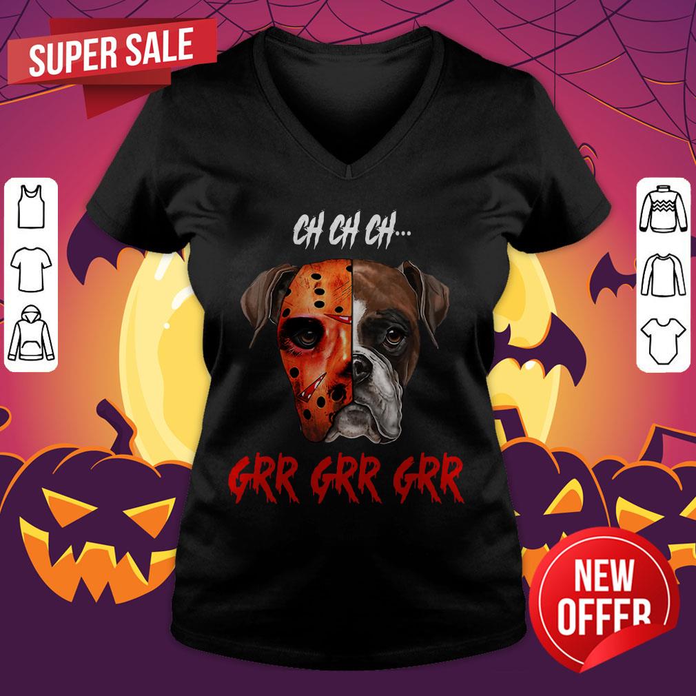 Ch Ch Ch Boxer Dog Jason Voorhees Grr Grr Grr Shirt - Image 3