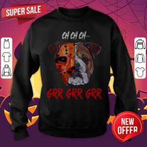 Alternative view of Ch Ch Ch Bulldog Jason Voorhees Grr Grr Grr Shirt