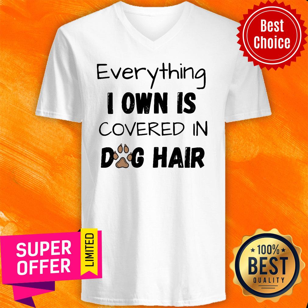 Official Everything I Own Is Covered In Dog Hair Shirt - Image 4