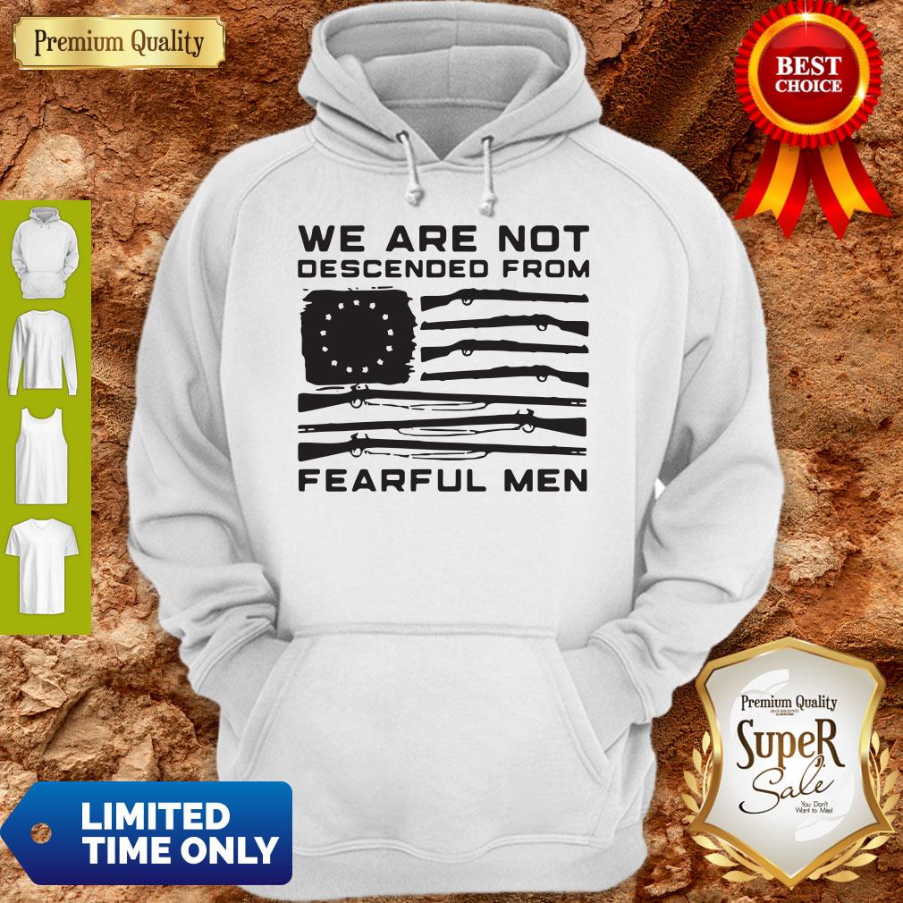 Top American Flag We Are Not Descended From Fearful Men Shirt - Image 3