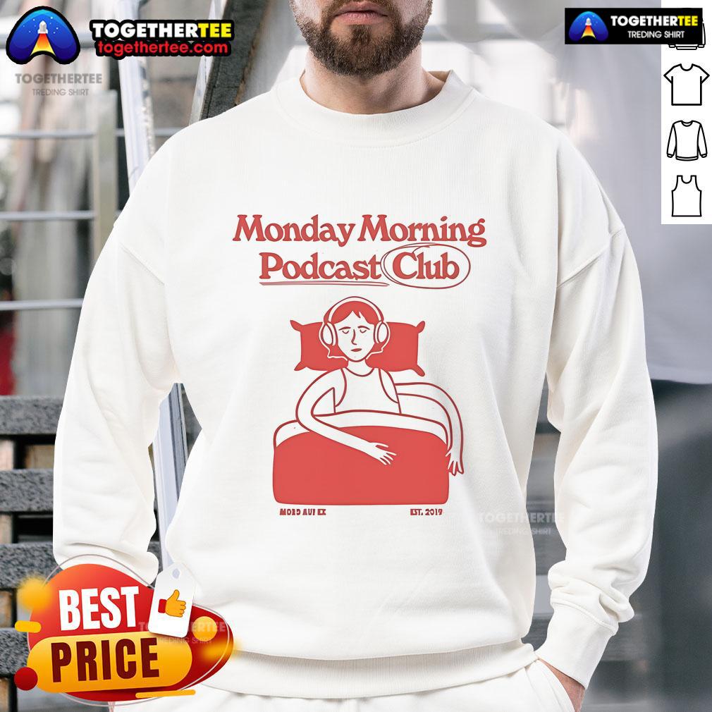 Good Monday Morning Podcast Club Mord Auf Ex Est 2019 T-Shirt - Image 5