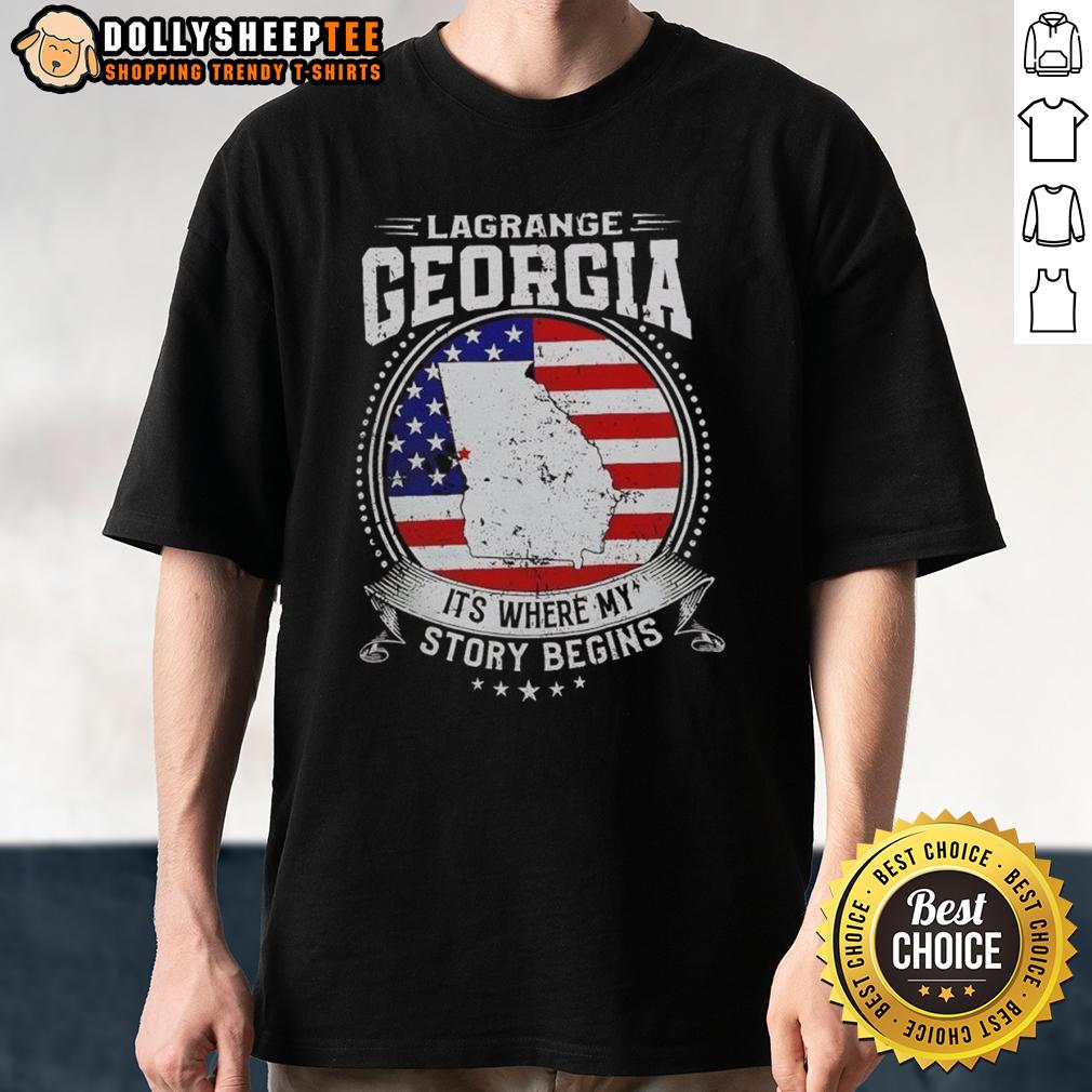 Awesome Lagrange Georgia It's Where My Story Begins Flag T-Shirt