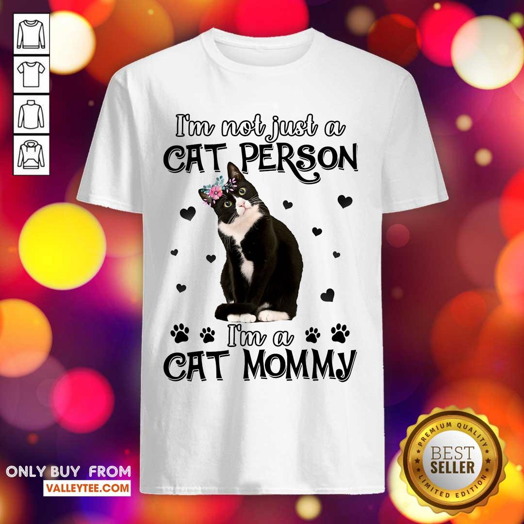 Tuxedo Cat Im Not Just A Cat Person Shirt