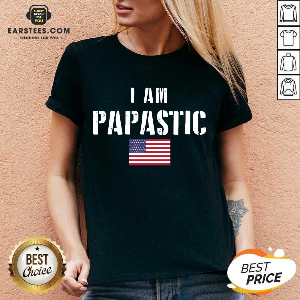 Vip I Am Papastic American Flag Great Shirt - Image 5