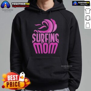 Alternative view of Top Surfing Mom Surf Surfer Surfboard Sayings Mother Mommy Mama T-Shirt