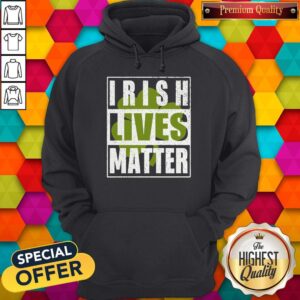 Alternative view of Funny Irish Lives Matter Shirt