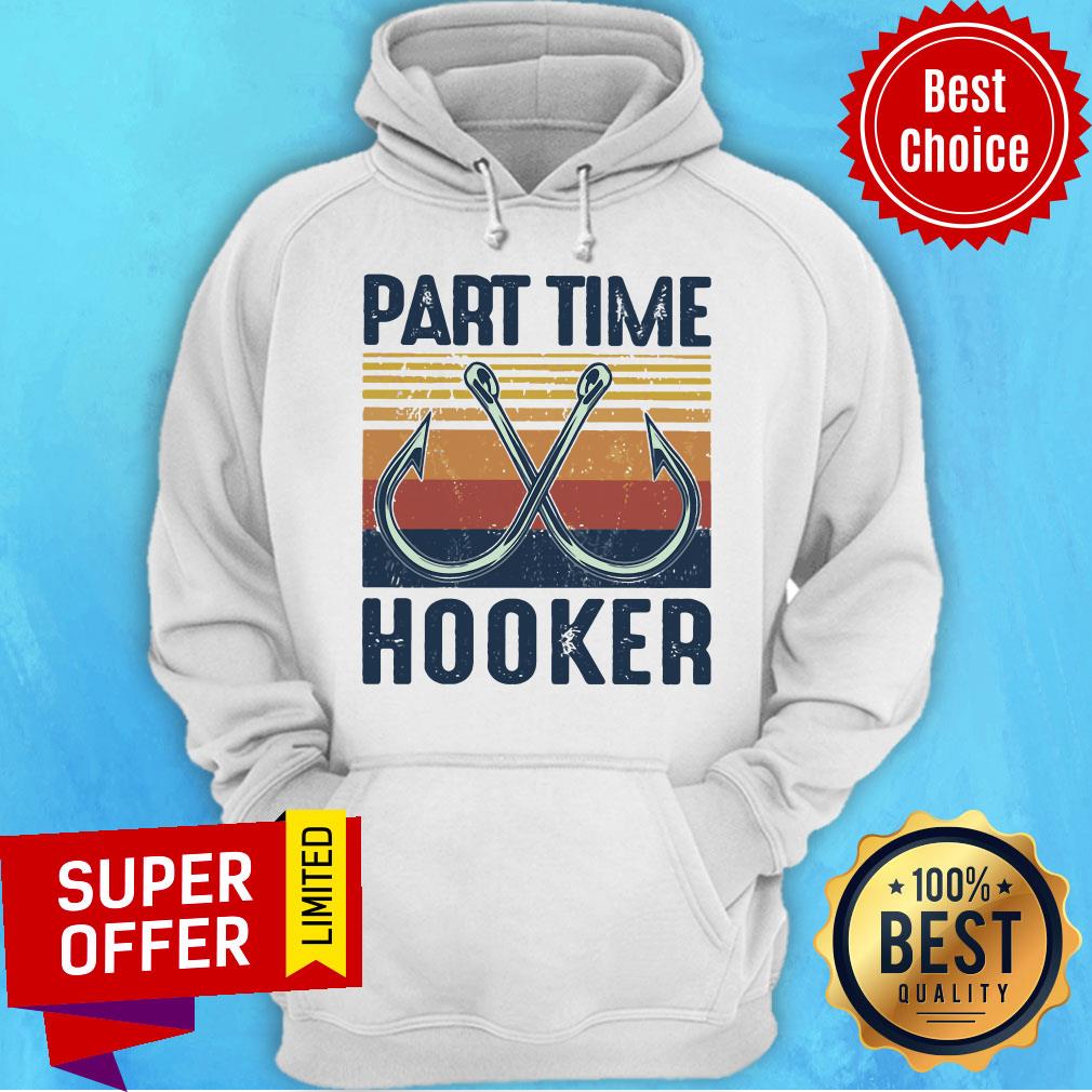 Nice Fishing Part Time Hooker Shirt - Image 3