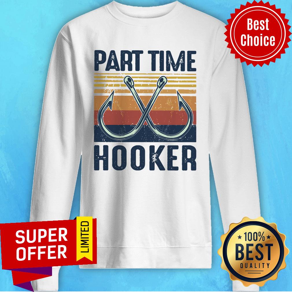 Nice Fishing Part Time Hooker Shirt - Image 2
