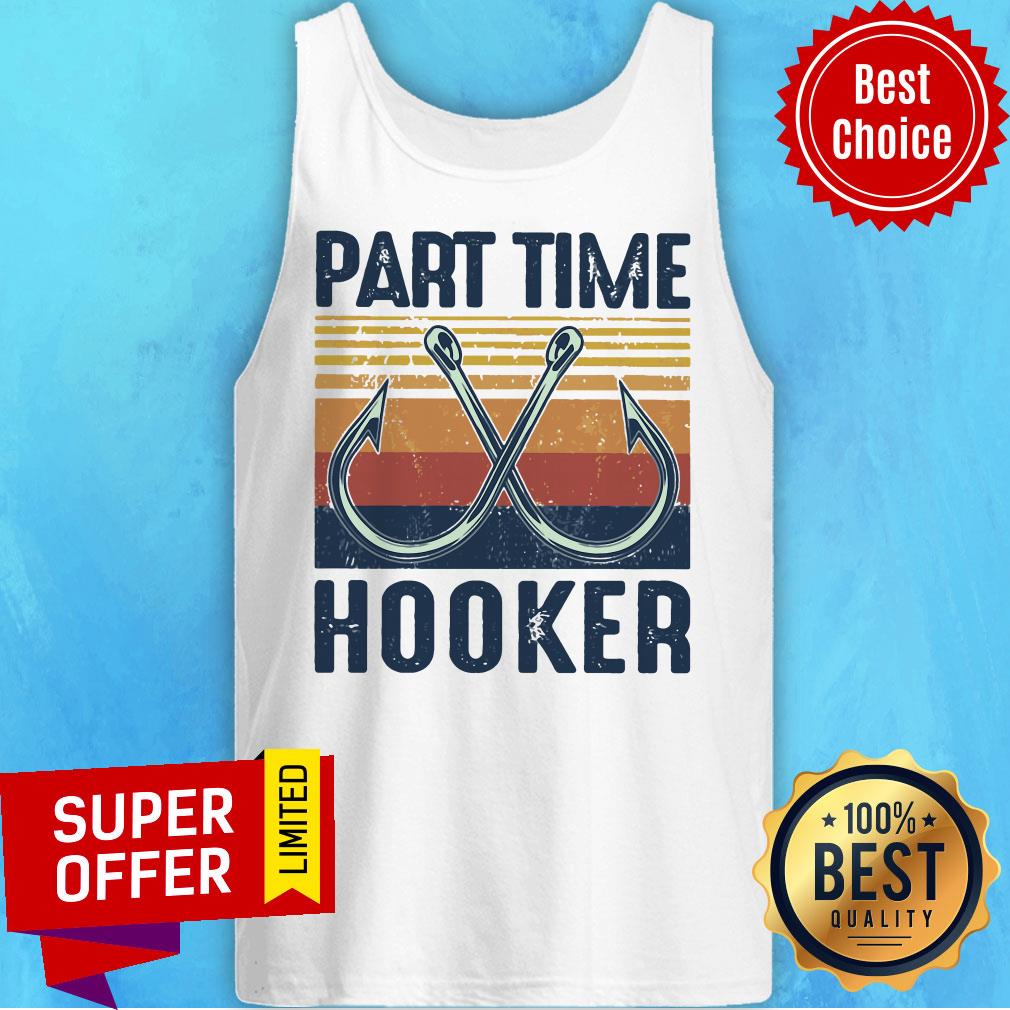 Nice Fishing Part Time Hooker Shirt - Image 5