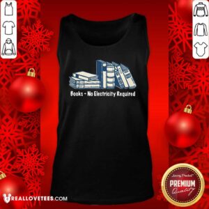 Alternative view of Original Books No Electricity Required Shirt