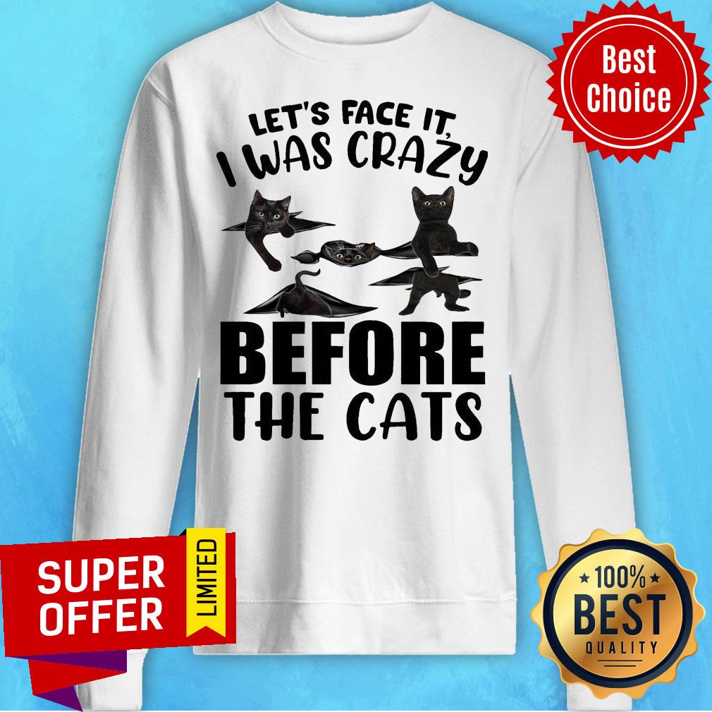 Premium Let’s Face It I Was Crazy Before The Cats Shirt - Image 4