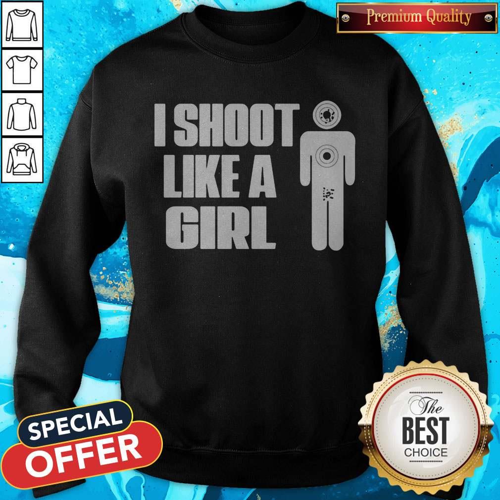Funny I Shoot Like A Girl Shirt - Image 2