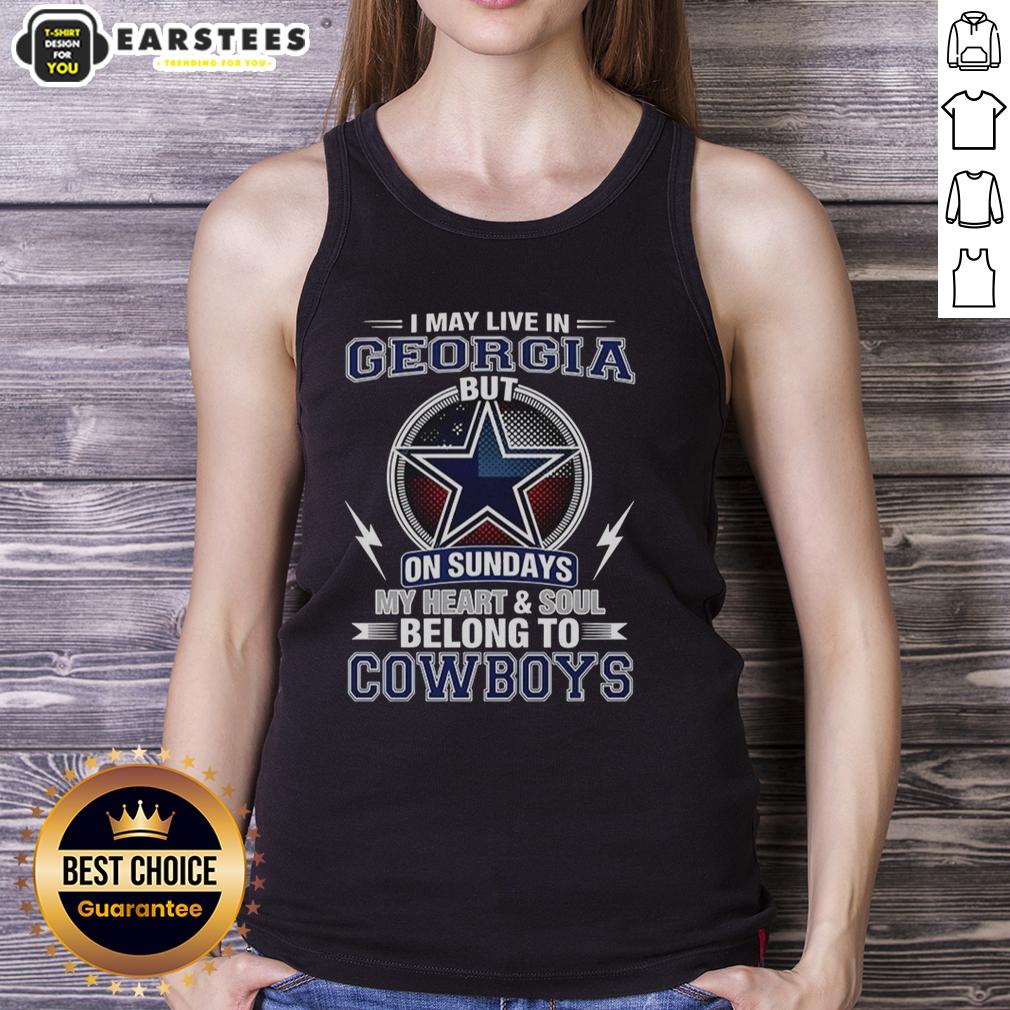 Good Dallas Cowboys NFL I May Live In Georgia On Sundays My Heart And Soul Belong To Cowboys T-Shirt - Image 4