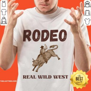 Rodeo Real Wild West Shirt