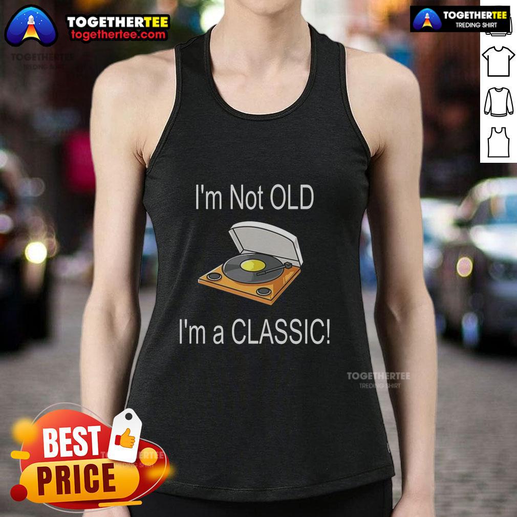 Awesome I'm Not Old I'm A Classic T-Shirt - Image 4